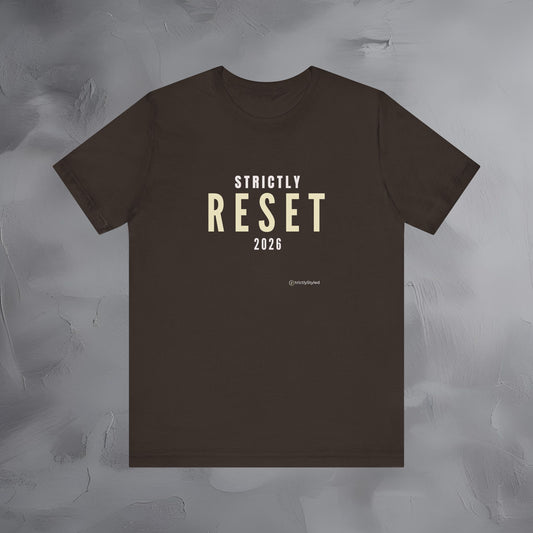 Strictly Reset Shirt Minimalist New Year Intention T Shirt Unisex Graphic Tee