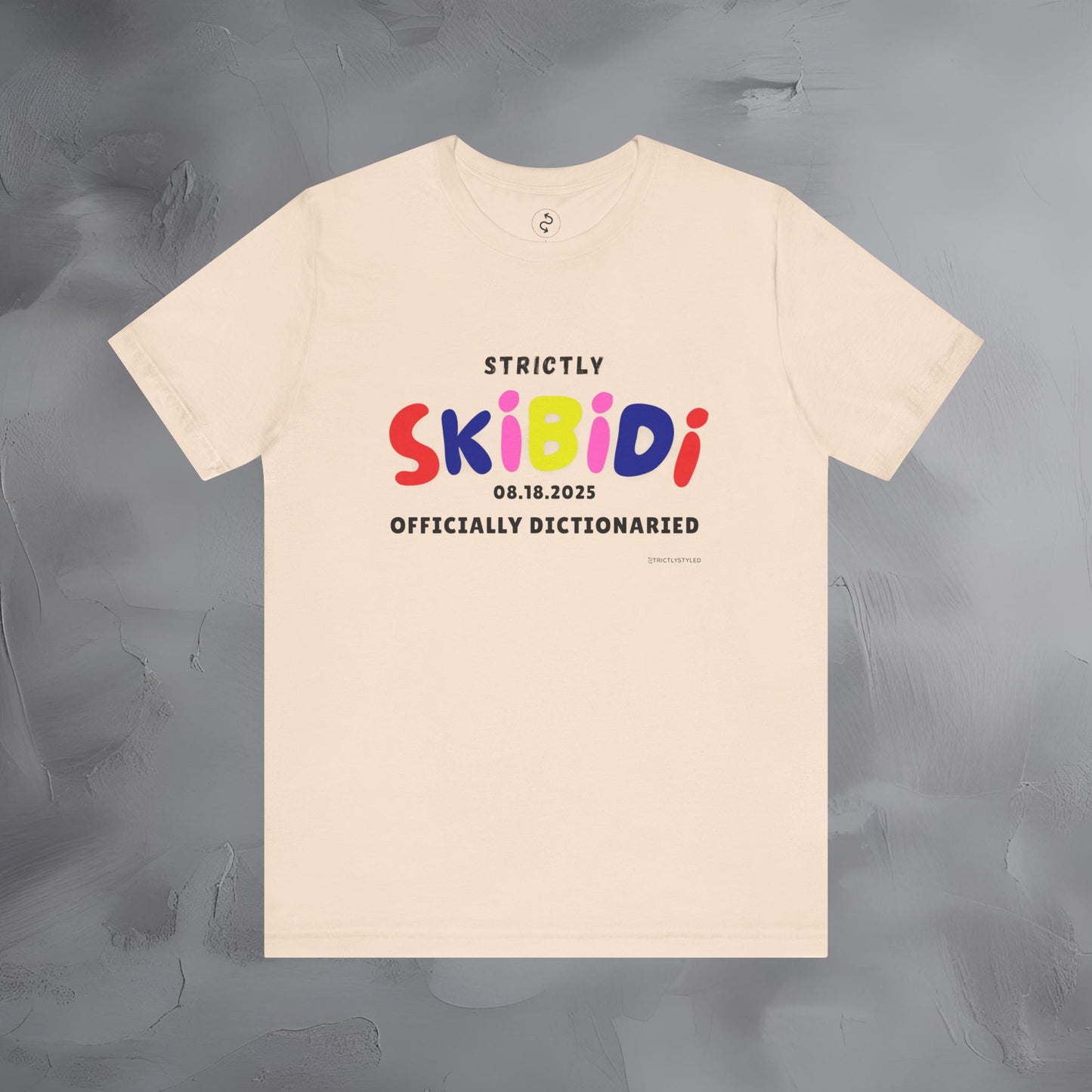 Strictly Skibidi T-Shirt - Officially Dictonaried - Fun Meme Shirt
