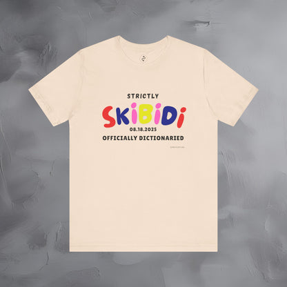 Strictly Skibidi T-Shirt - Officially Dictonaried - Fun Meme Shirt