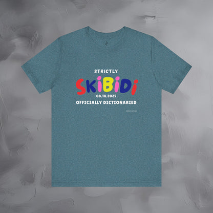 Strictly Skibidi T-Shirt - Officially Dictonaried - Fun Meme Shirt