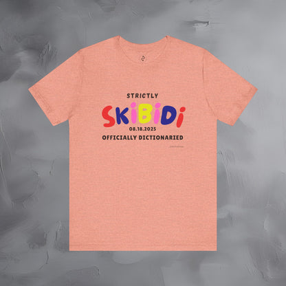 Strictly Skibidi T-Shirt - Officially Dictonaried - Fun Meme Shirt