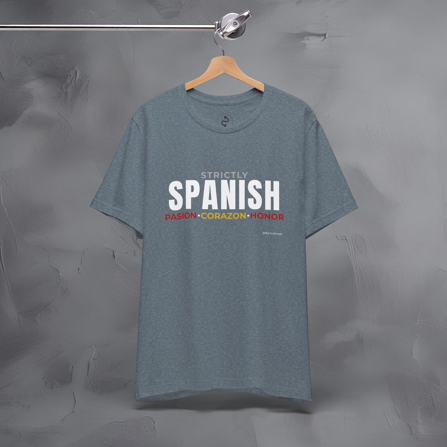 Strictly Spanish – Pasión, Corazón, Honor T-Shirt - Spain Culture Graphic Tee - Spanish Lifestyle Streetwear Shirt