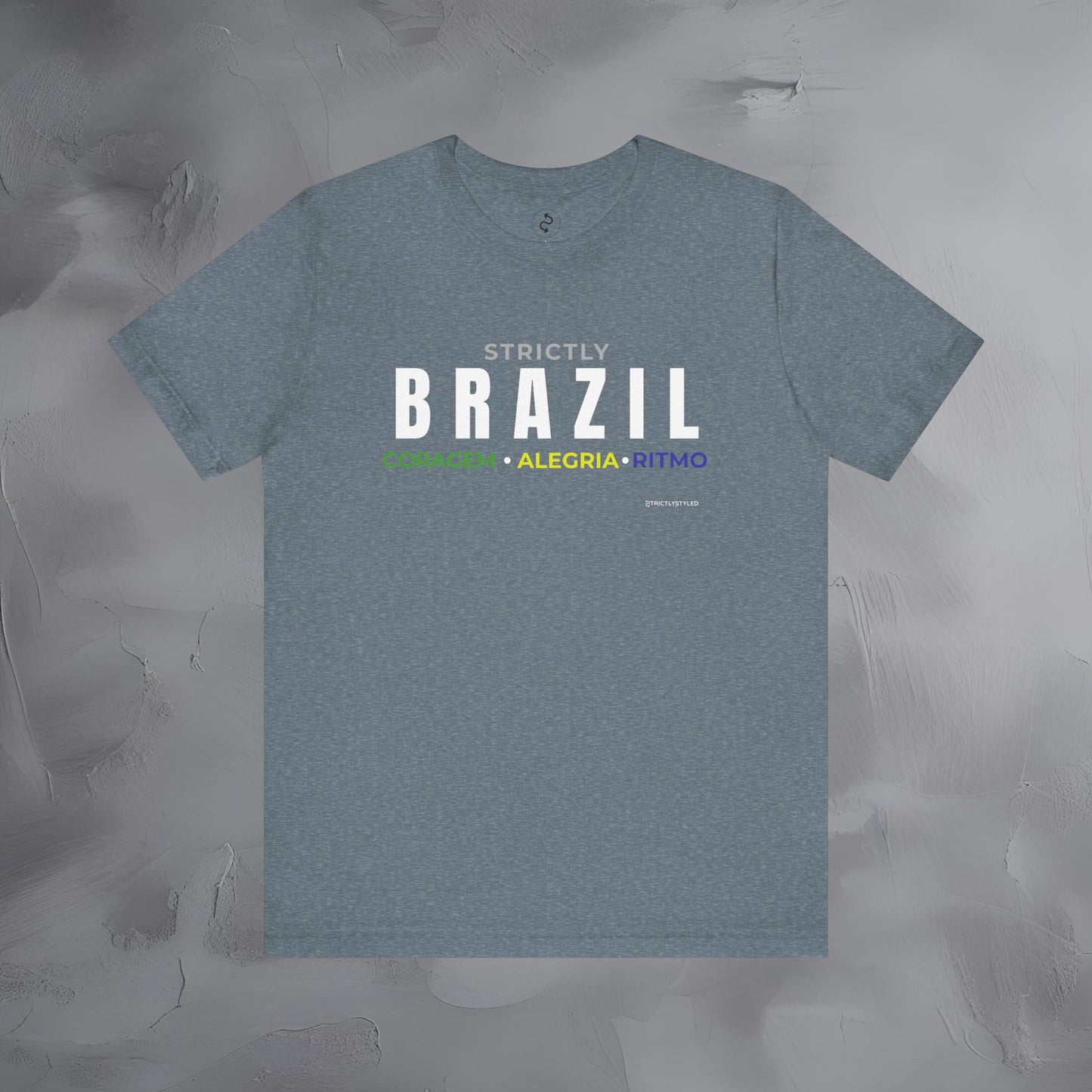 Strictly Brazil – Coragem, Alegria, Ritmo T-Shirt | Brazilian Culture Graphic Tee | Samba Carnival Lifestyle Shirt