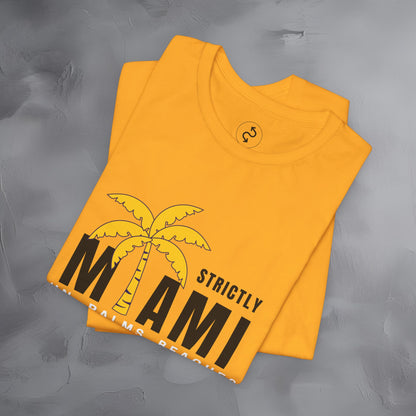 Strictly Miami T-Shirt – Sun Palms Beaches City Vibes Tee