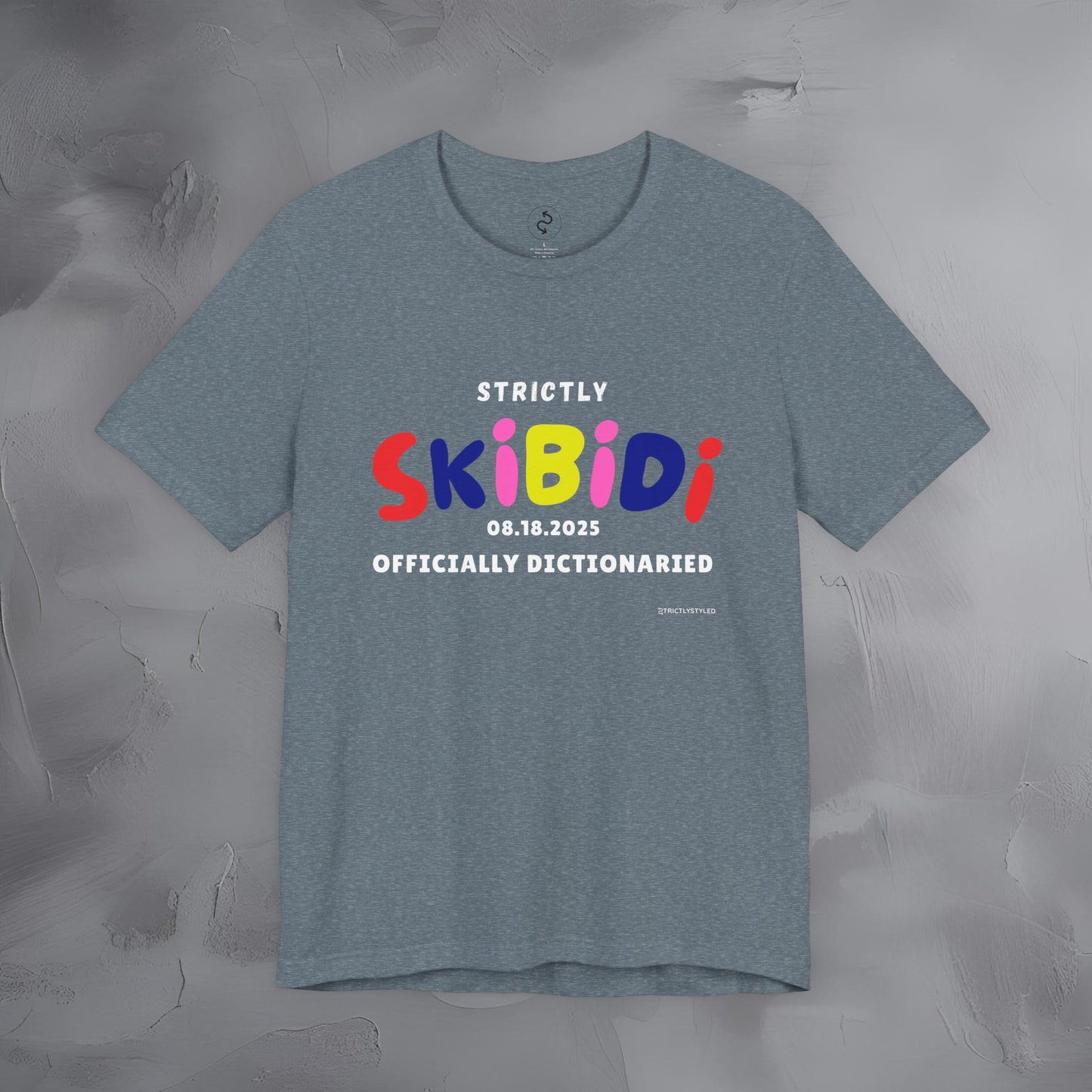 Strictly Skibidi T-Shirt - Officially Dictonaried - Fun Meme Shirt