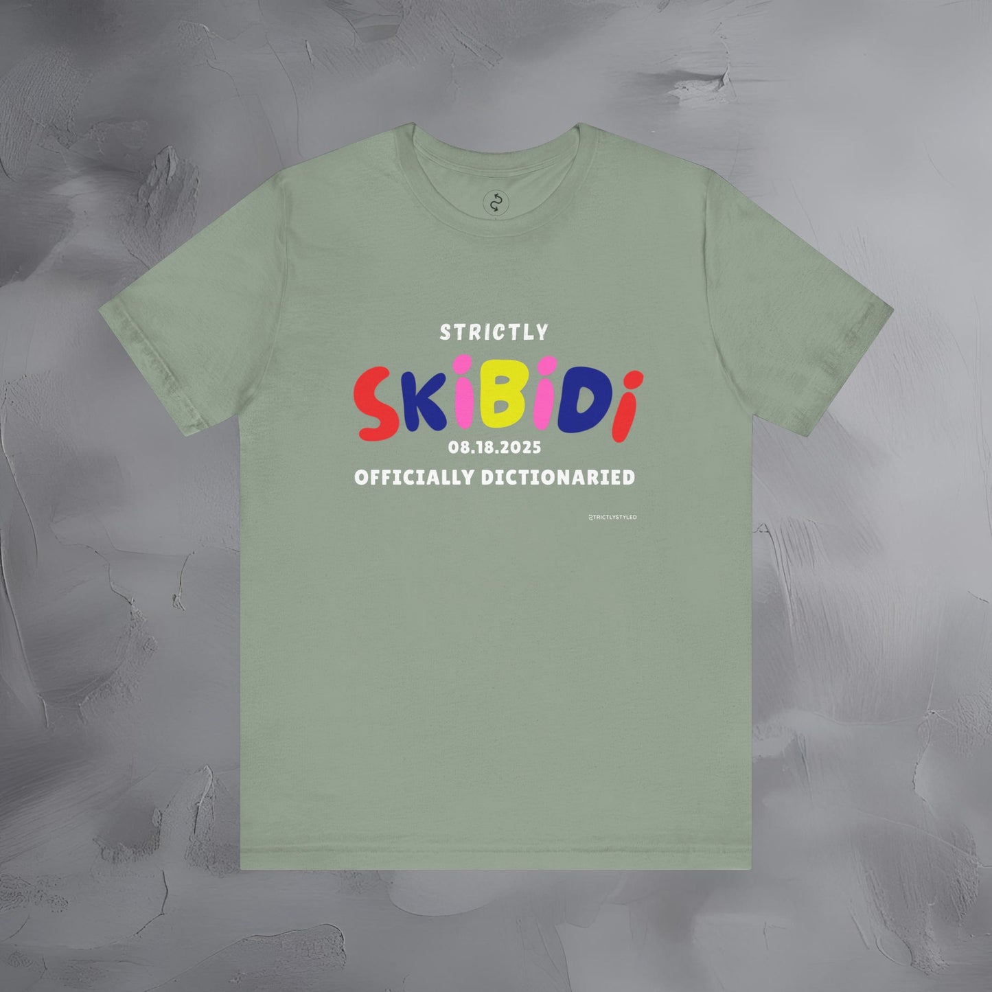 Strictly Skibidi T-Shirt - Officially Dictonaried - Fun Meme Shirt