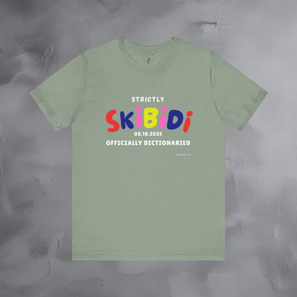 Strictly Skibidi T-Shirt - Officially Dictonaried - Fun Meme Shirt