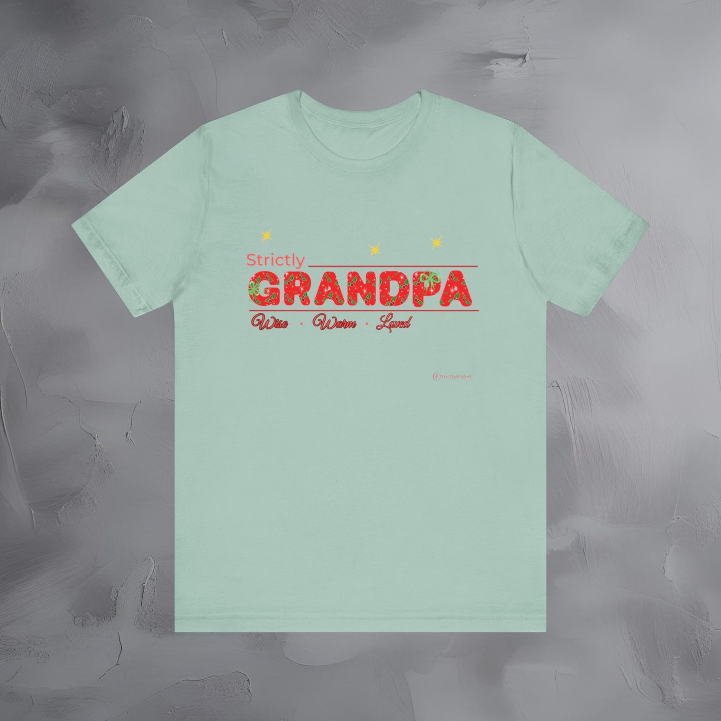 Strictly Grandpa — Wise Warm Loved - T-Shirt
