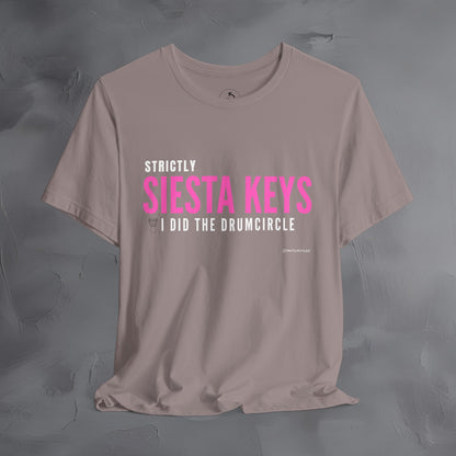 Strictly Siesta Key – I Did the Drum Circle T-Shirt | Sarasota Beach Sunset Drum Circle Graphic Tee