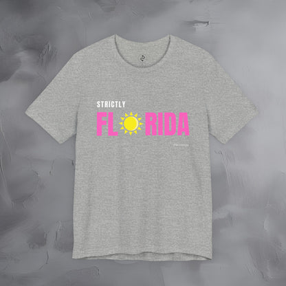 Strictly Florida T-Shirt – Sunshine State Pride | Coastal Style Graphic Tee
