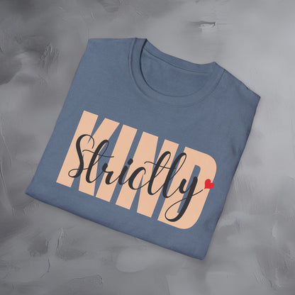 Strictly Kind T-Shirt