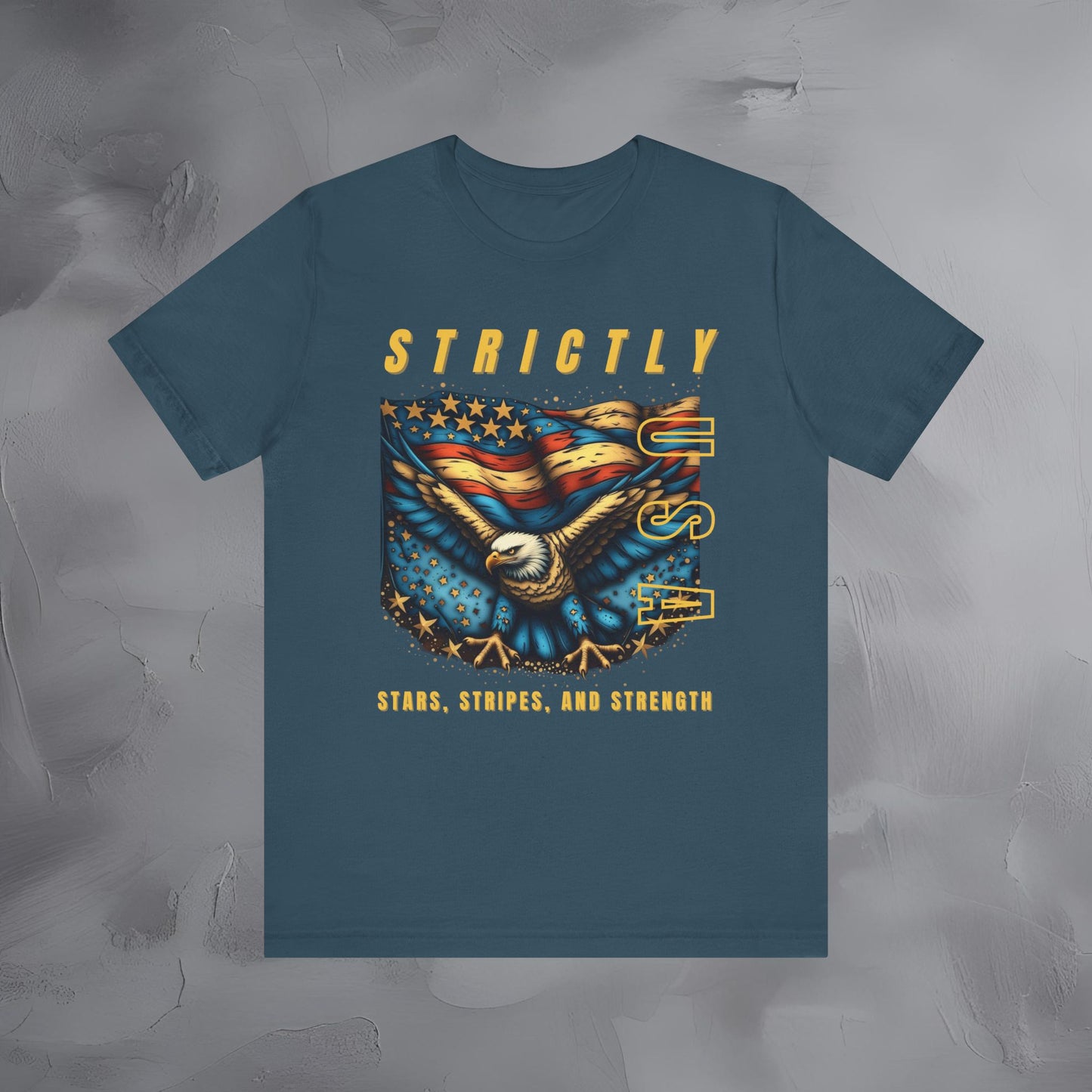 Strictly USA Stars, Stripes, and Strength Independence Day T-Shirt