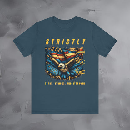 Strictly USA Stars, Stripes, and Strength Independence Day T-Shirt