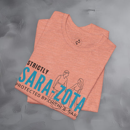 Strictly Sara-Zota T-Shirt – Protected by Chichi and Sarah Sarasota Tee