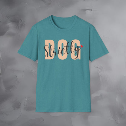 Strictly Dog T-Shirt