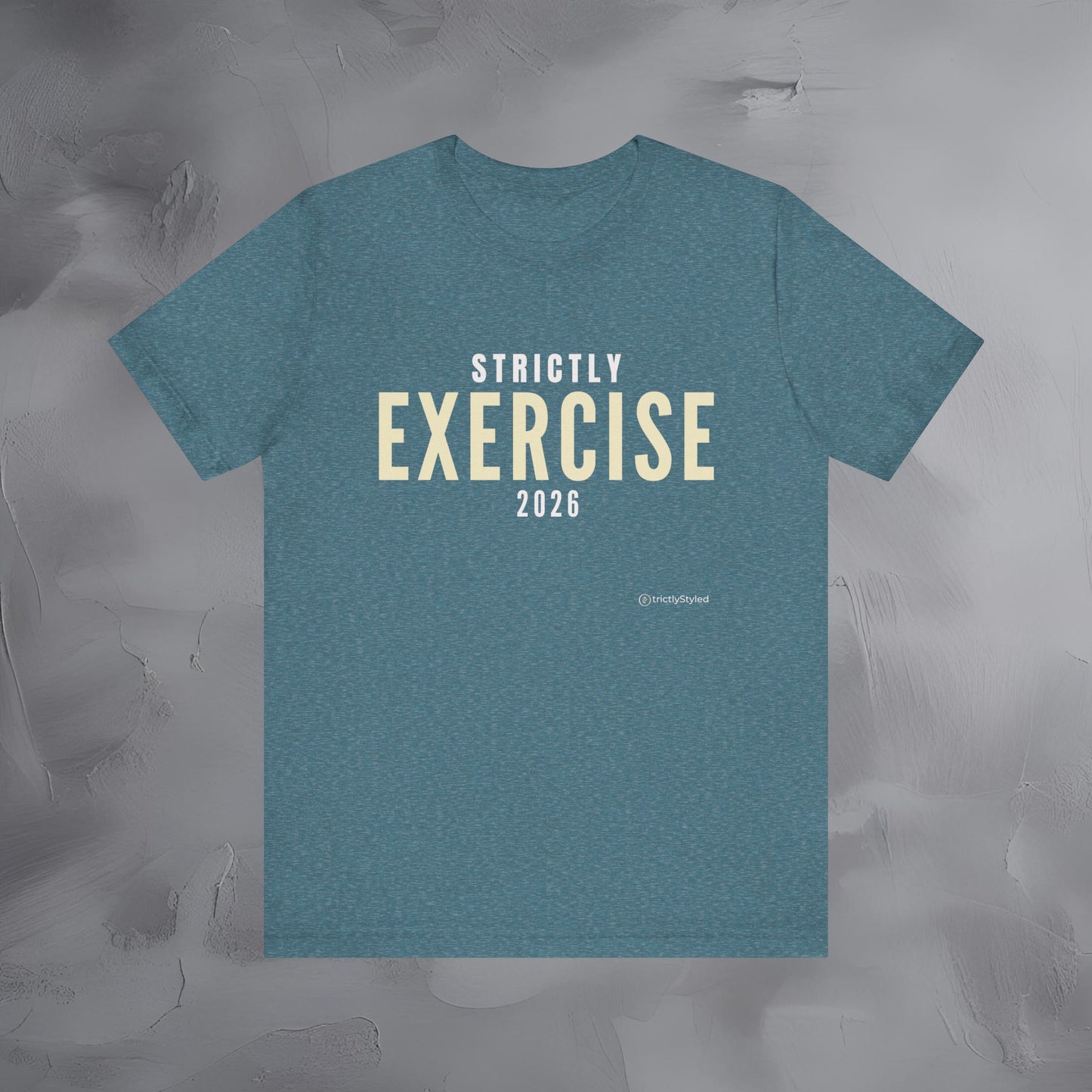 Strictly Exercise Shirt Minimalist New Year Intention T Shirt Unisex Graphic Tee