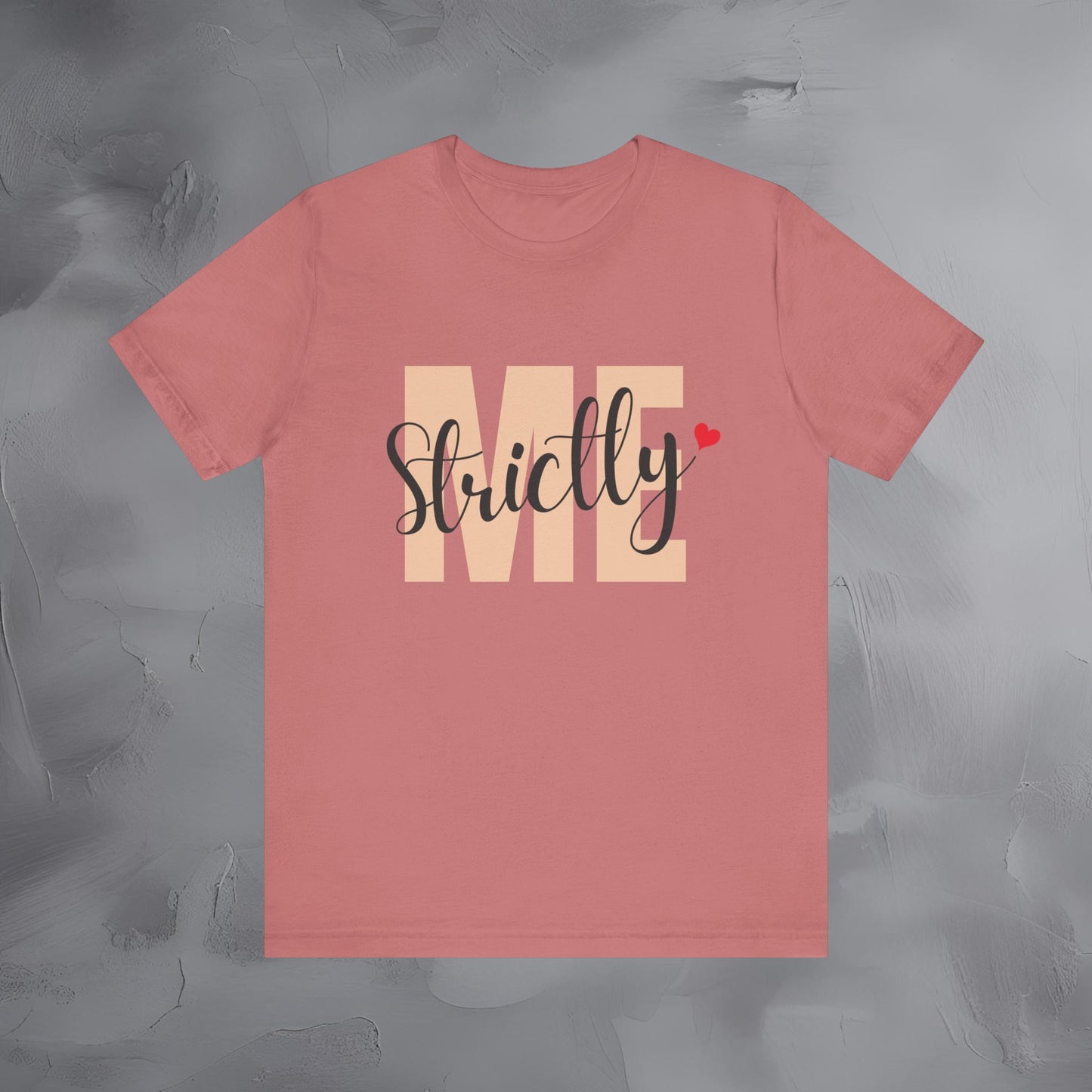 Strictly Me Shirt
