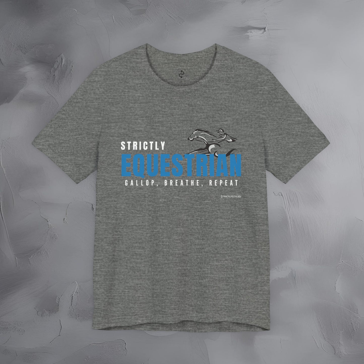 Strictly Equestrian T-Shirt – Horse Rider Graphic Tee | Equestrian Style