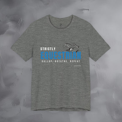 Strictly Equestrian T-Shirt – Horse Rider Graphic Tee | Equestrian Style