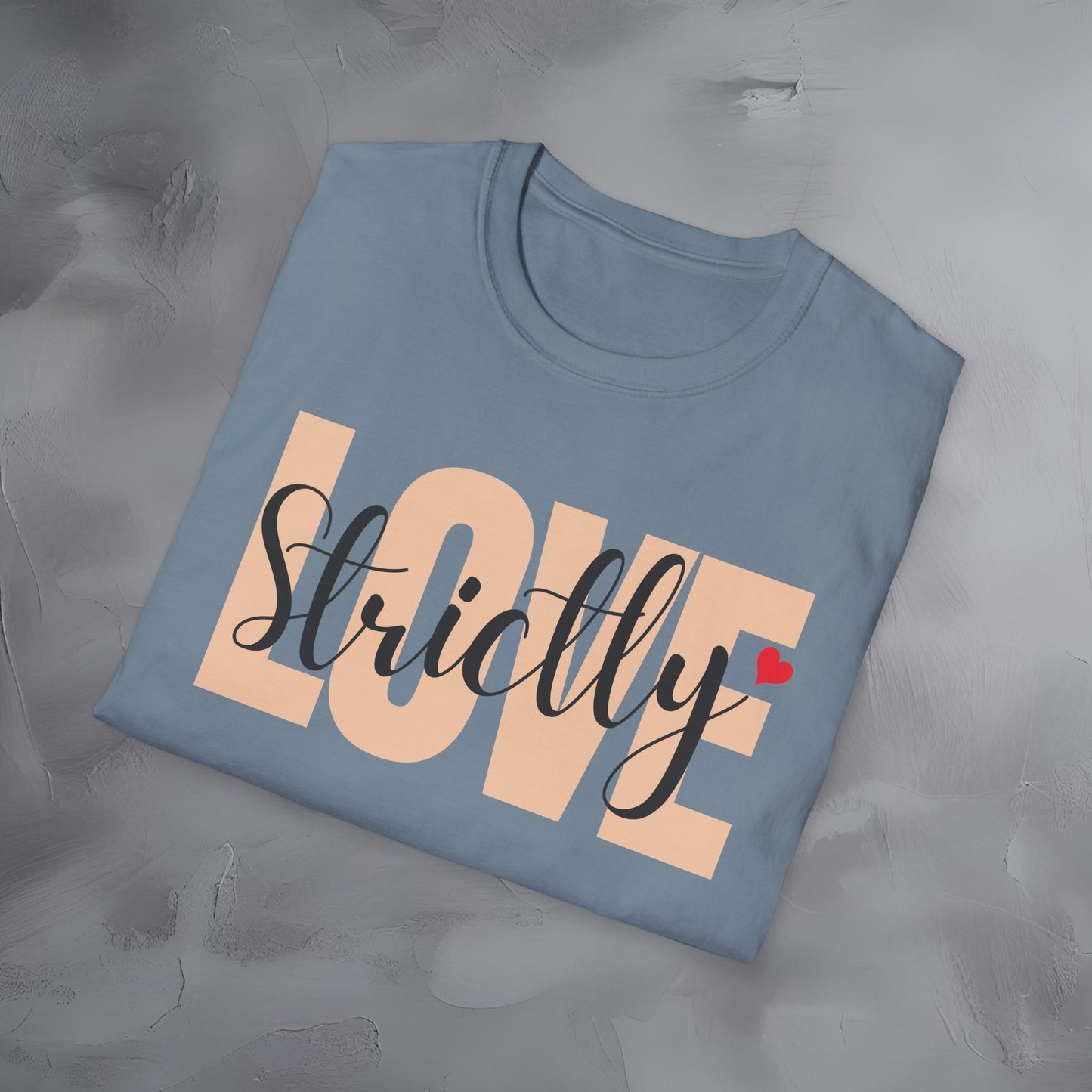 Strictly Love T-Shirt