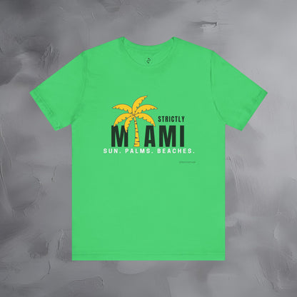 Strictly Miami T-Shirt – Sun Palms Beaches City Vibes Tee