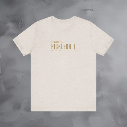 Strictly Pickleball Shirt – For the love of the game