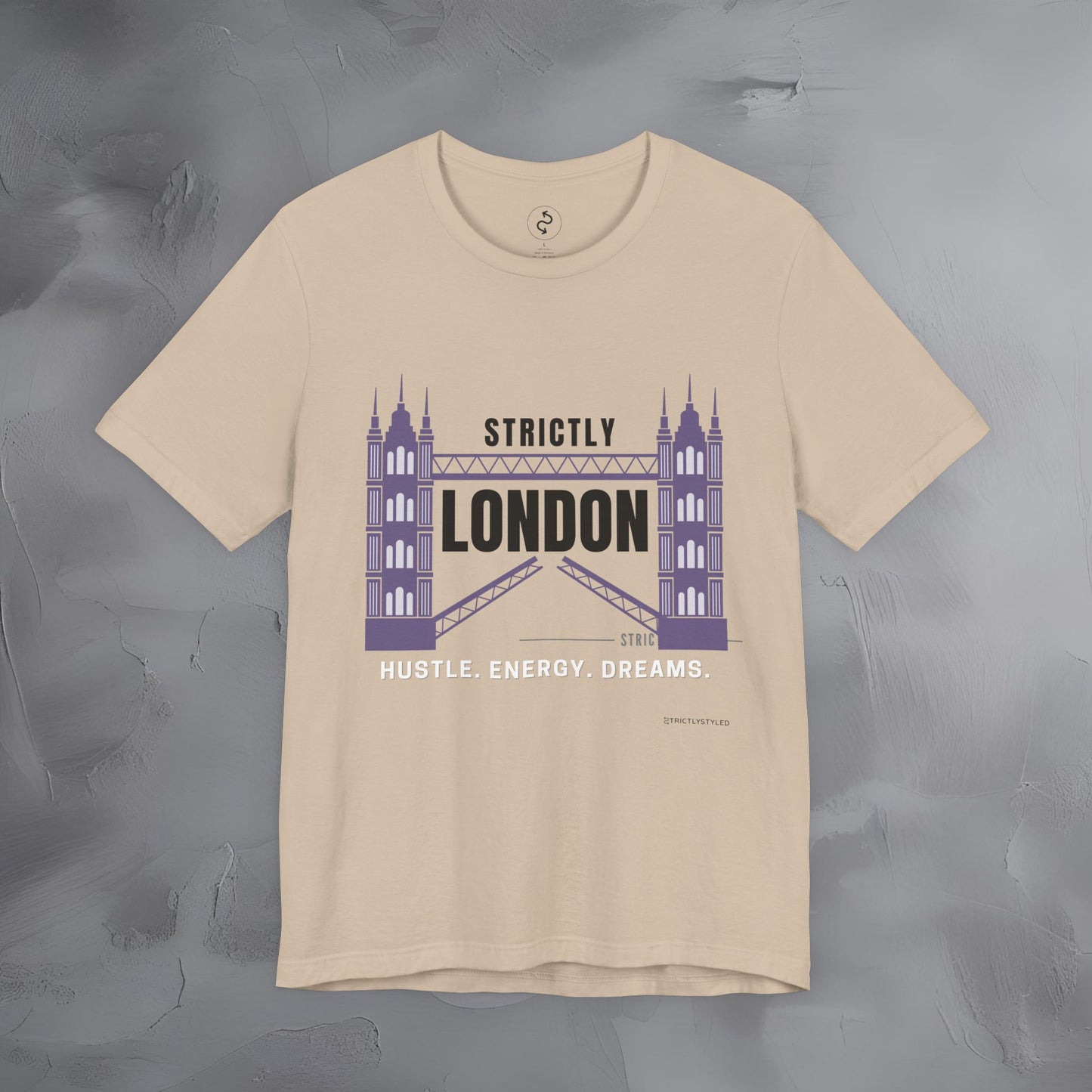 Strictly London – Hustle, Energy, Dreams T-Shirt - UK City Pride Graphic Tee | Modern London Streetwear Shirt
