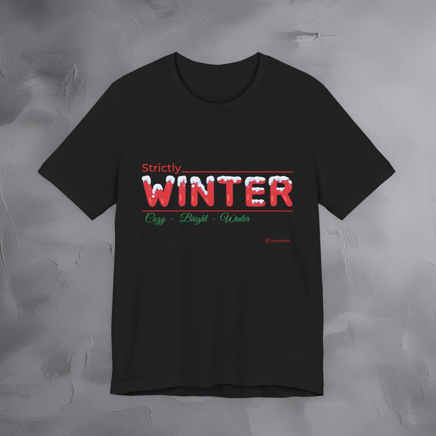 Strictly Winter — T-Shirt