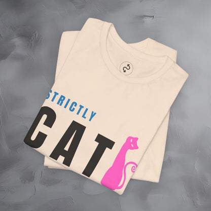 Strictly Cat T-Shirt – Meow Is the Moment | Fun Cat Lover Graphic Tee