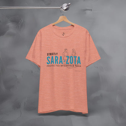 Strictly Sara-Zota T-Shirt – Protected by Chichi and Sarah Sarasota Tee