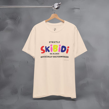 Strictly Skibidi T-Shirt - Officially Dictonaried - Fun Meme Shirt