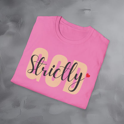 Strictly God T-Shirt