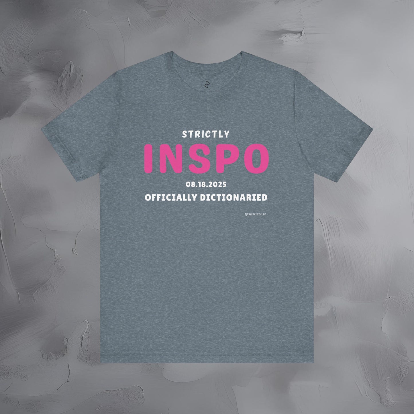 Strictly INSPO T-Shirt - Officially Dictonaried