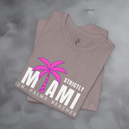 Strictly Miami T-Shirt – Sun Palms Beaches City Vibes Tee