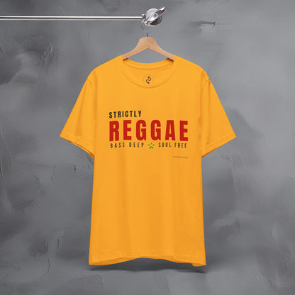 Strictly Reggae – Bass Deep. Soul Free. T-Shirt | Reggae Music Graphic Tee | Jamaican Roots Lifestyle Shirt