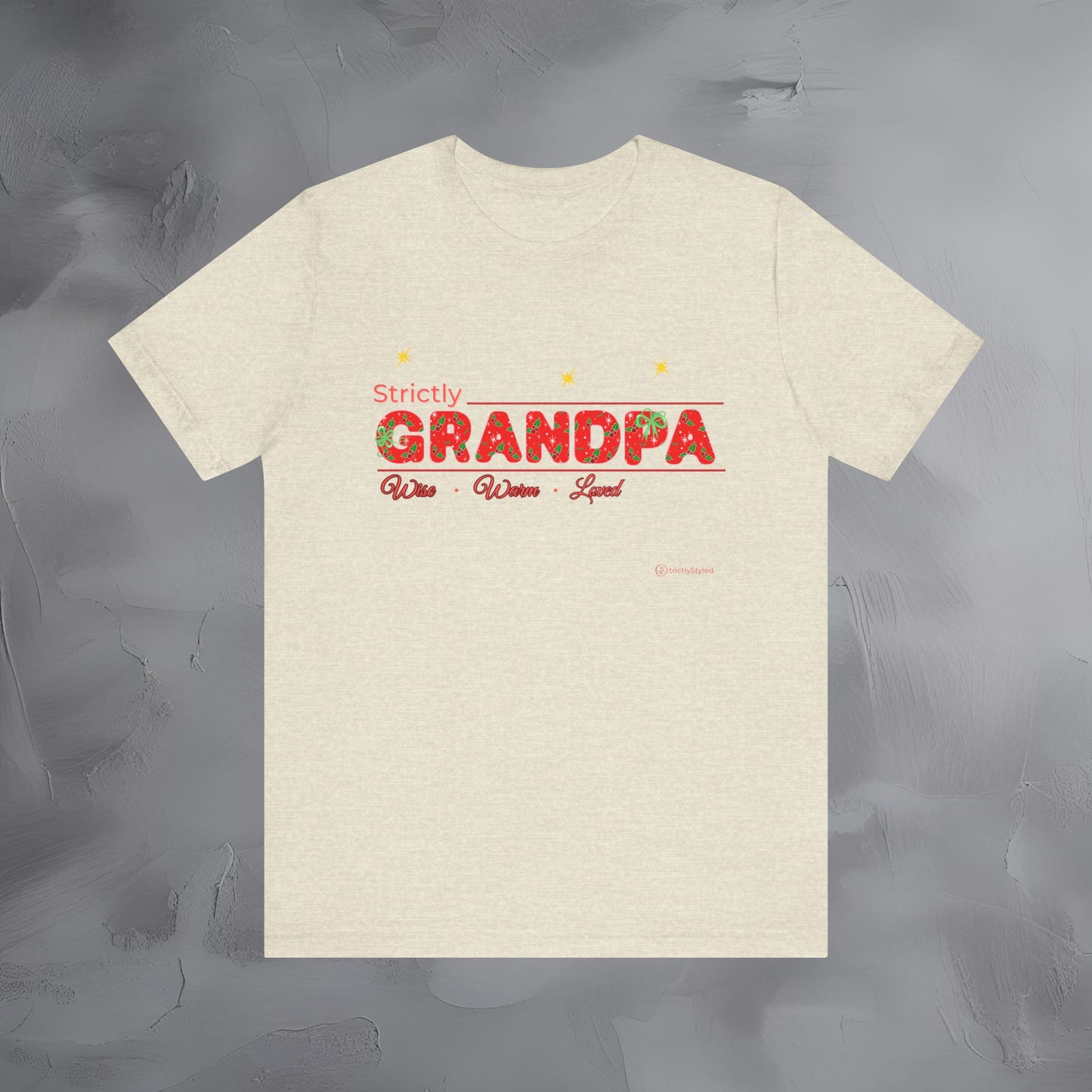 Strictly Grandpa — Wise Warm Loved - T-Shirt