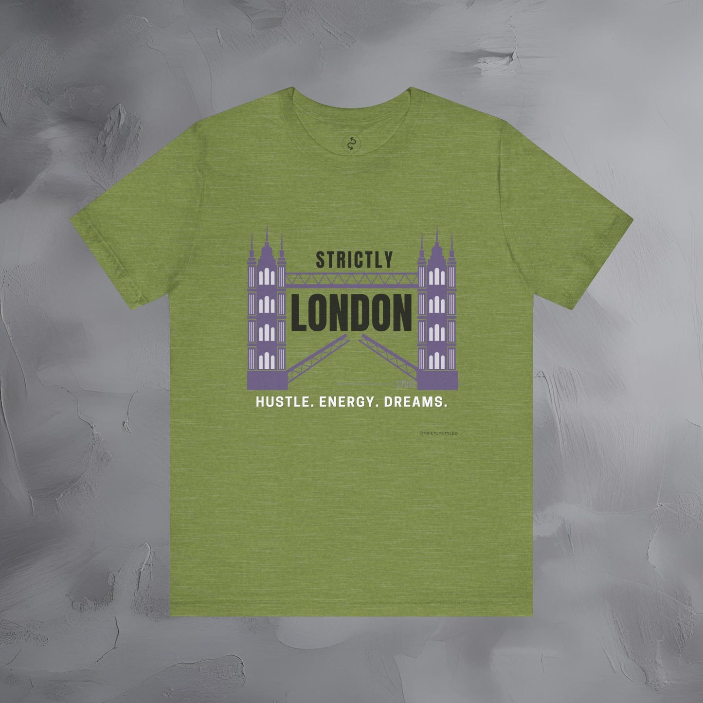 Strictly London – Hustle, Energy, Dreams T-Shirt - UK City Pride Graphic Tee | Modern London Streetwear Shirt