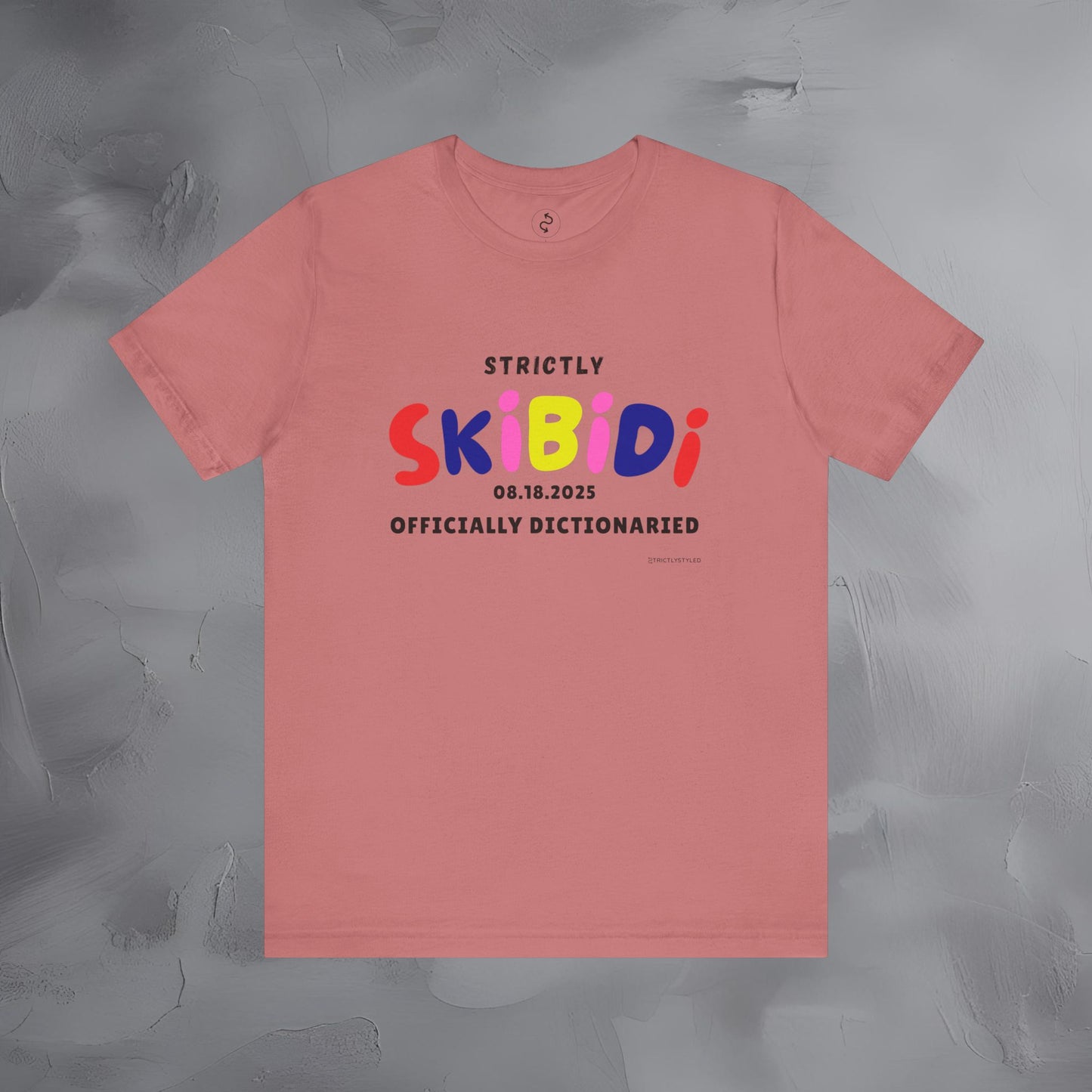 Strictly Skibidi T-Shirt - Officially Dictonaried - Fun Meme Shirt