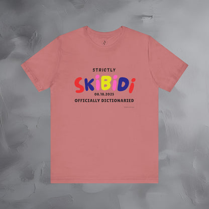 Strictly Skibidi T-Shirt - Officially Dictonaried - Fun Meme Shirt