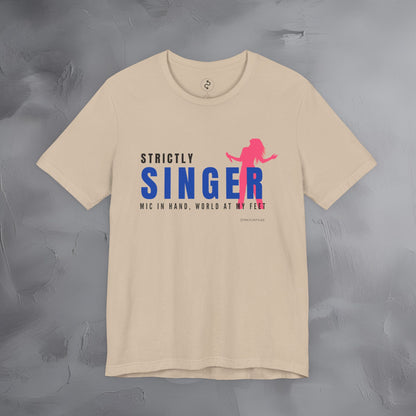 Strictly Singer T-Shirt – Voice of Style | Musician Graphic Tee