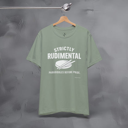 Strictly Rudimental T-Shirt – Paradiddles Before Pride Drummer Tee