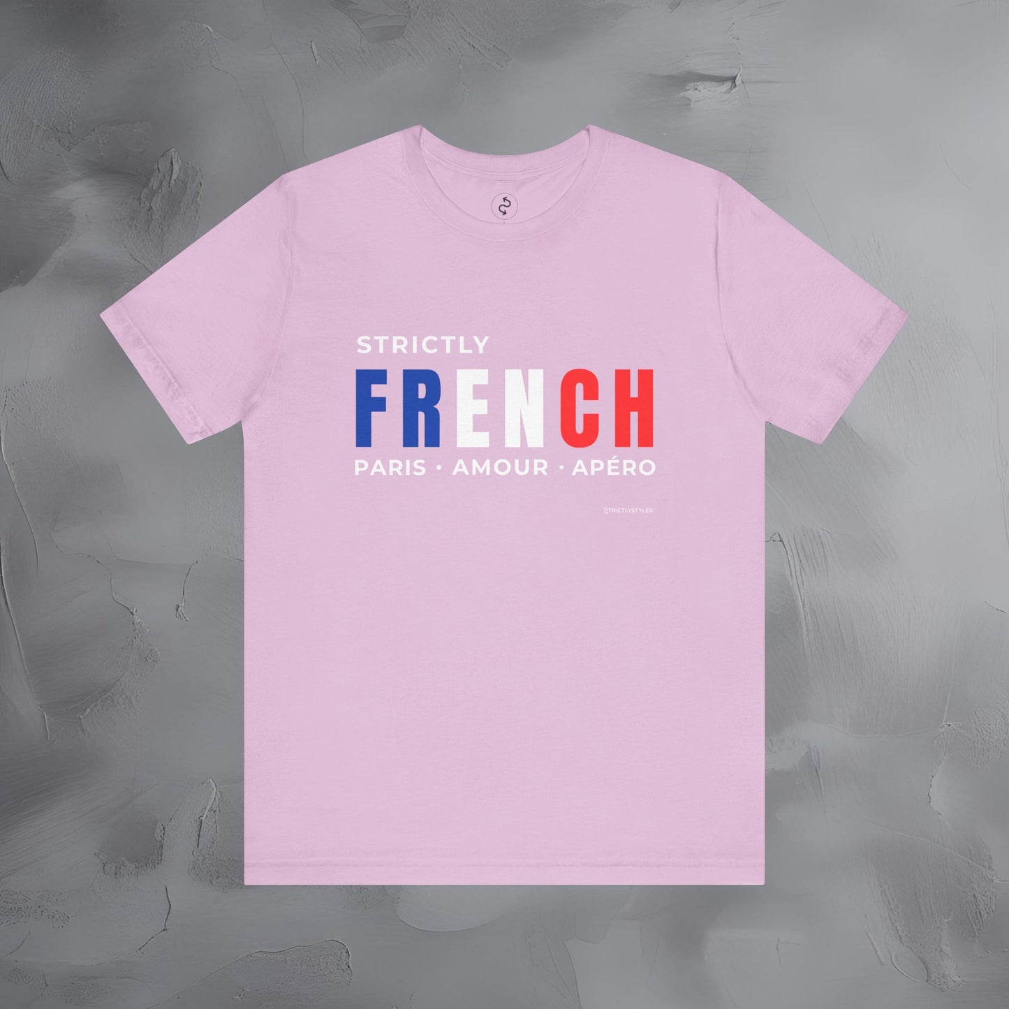 Strictly French – Paris, Amour, Apéro T-Shirt | French Lifestyle Graphic Tee | Parisian Culture Streetwear Shirt