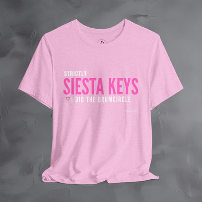 Strictly Siesta Key – I Did the Drum Circle T-Shirt | Sarasota Beach Sunset Drum Circle Graphic Tee