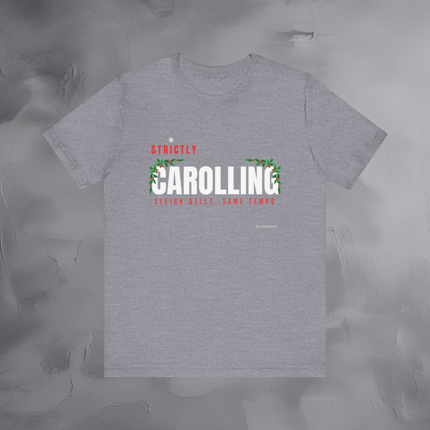 Strictly Carolling – Sleigh Bells, Same Tempo | Funny Christmas Music Shirt