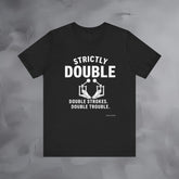 Strictly Double Stroke – Double Trouble Drummer T-Shirt