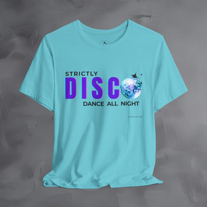 Strictly Disco T-Shirt – Retro Dance Graphic Tee - Dance All Night