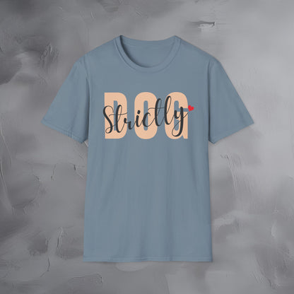 Strictly Dog T-Shirt