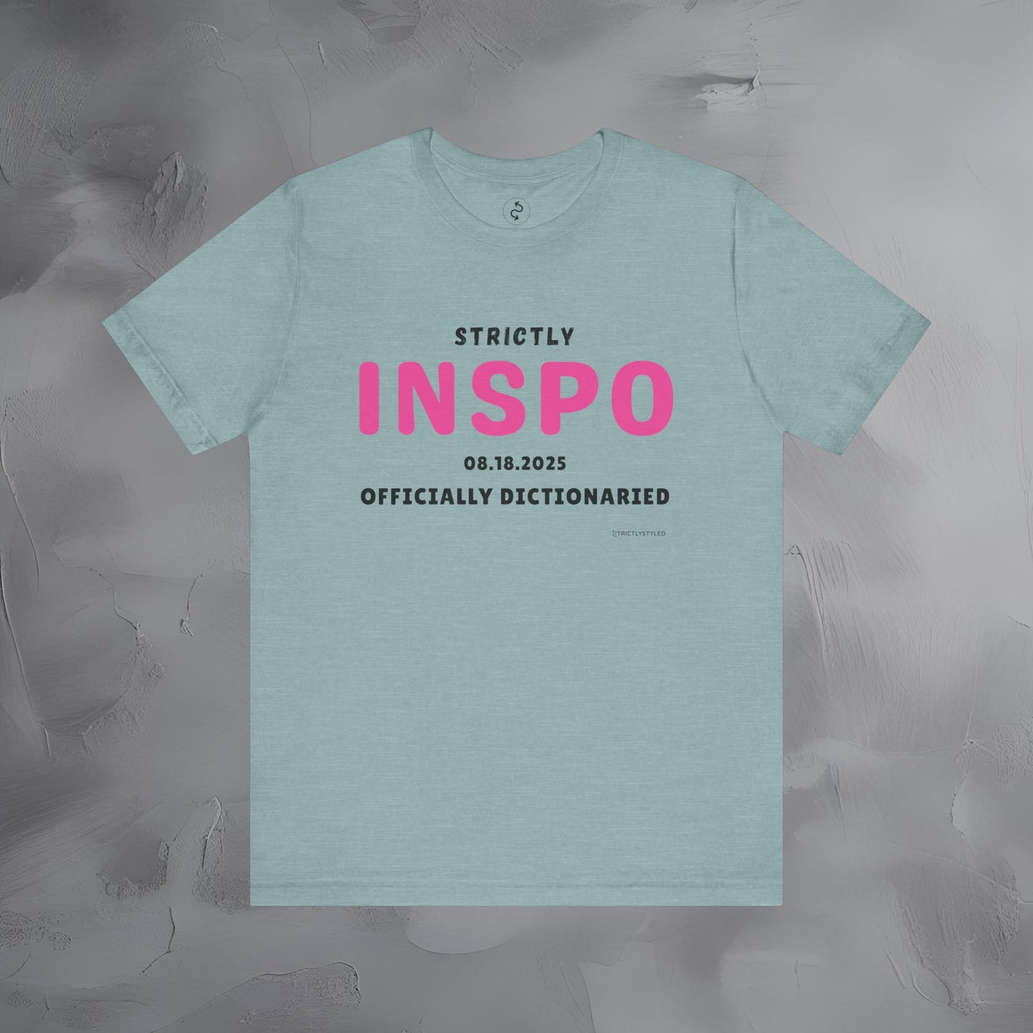 Strictly INSPO T-Shirt - Officially Dictonaried