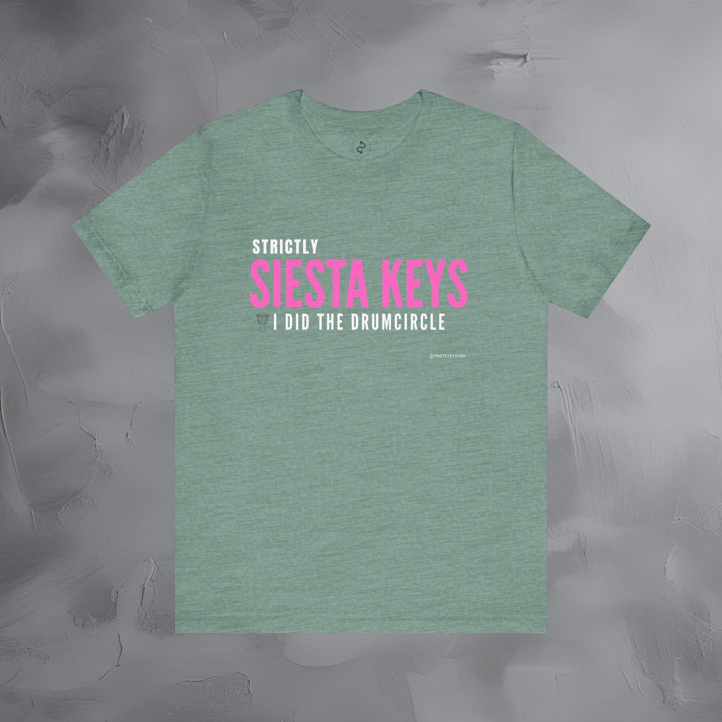 Strictly Siesta Key – I Did the Drum Circle T-Shirt | Sarasota Beach Sunset Drum Circle Graphic Tee