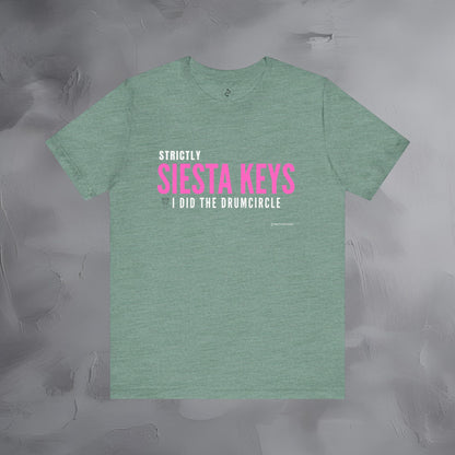 Strictly Siesta Key – I Did the Drum Circle T-Shirt | Sarasota Beach Sunset Drum Circle Graphic Tee